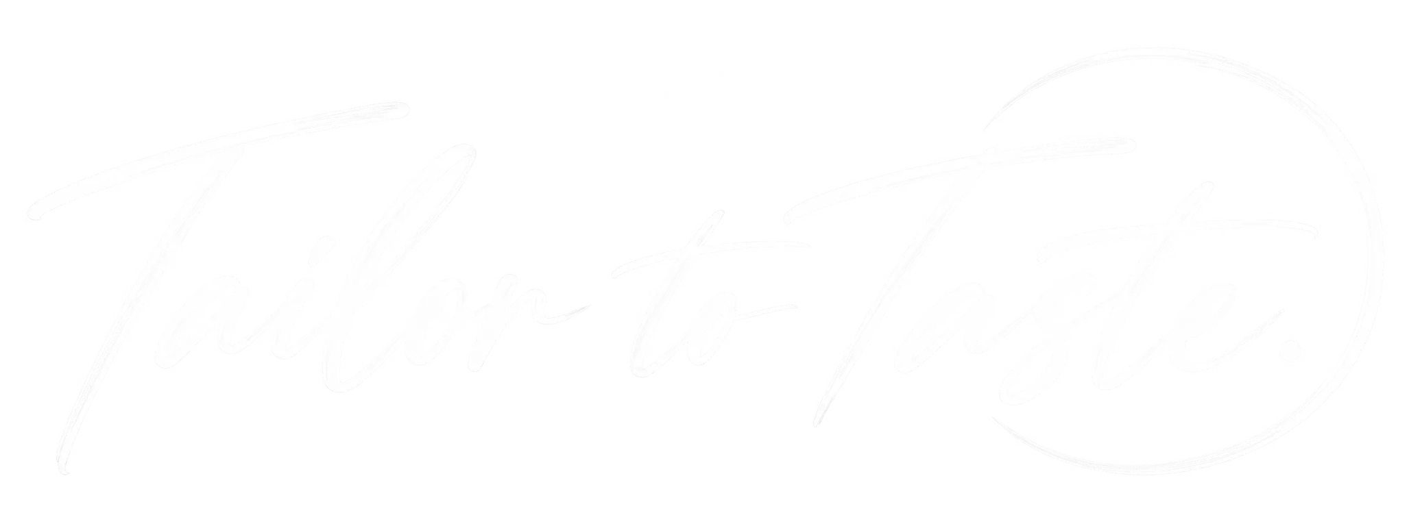 Tailor to Taste